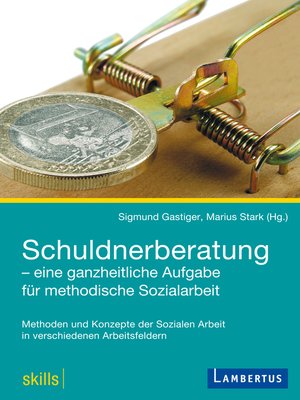 cover image of Schuldnerberatung--eine ganzheitliche Aufgabe für methodische Sozialarbeit